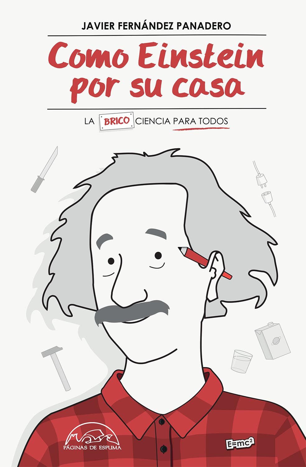 COMO EINSTEIN POR SU CASA. LA CIENCIA PARA TODOS