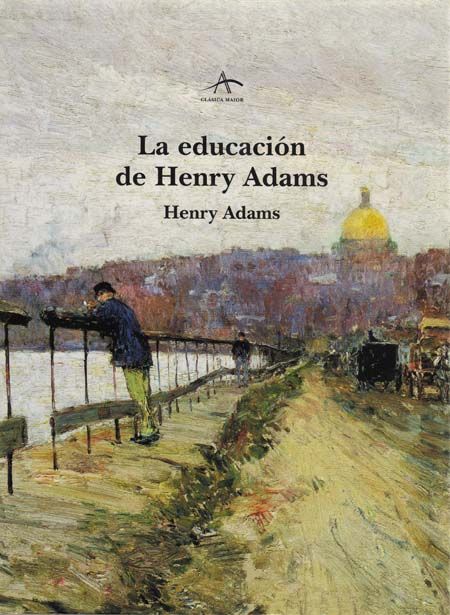 LA EDUCACIÓN DE HENRY ADAMS. 