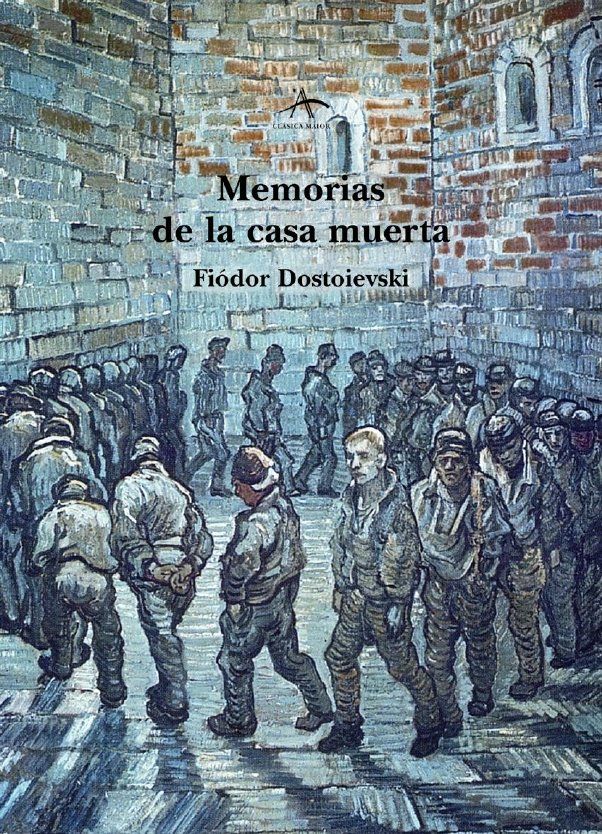 MEMORIAS DE LA CASA MUERTA.