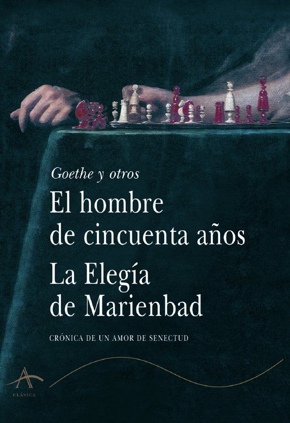 EL HOMBRE DE CINCUENTA AÑOS / LA ELEGÍA DE MARIENBAD. ELEGIA DE MARIENBAD, LA