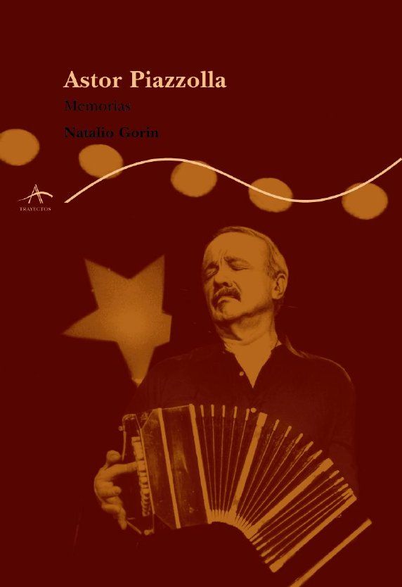 ASTOR PIAZZOLLA. MEMORIAS