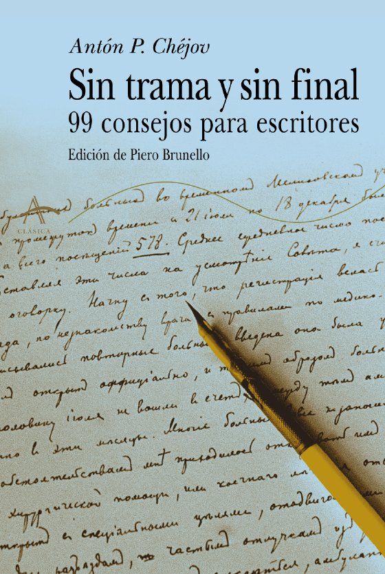 SIN TRAMA Y SIN FINAL. 99 CONSEJOS PARA ESCRITORES