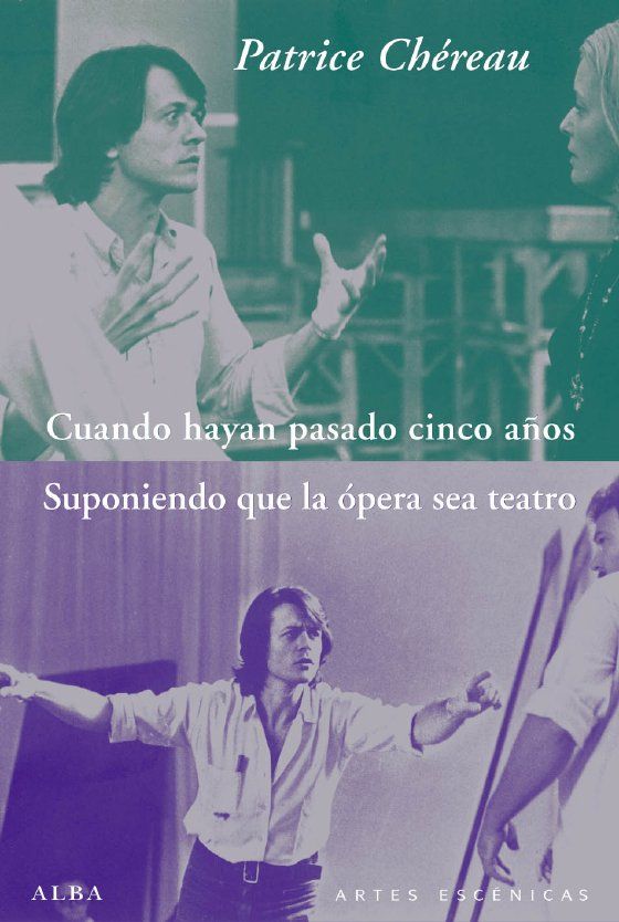 CUANDO HAYAN PASADO CINCO AÑOS / SUPONIENDO QUE LA ÓPERA SEA TEATRO