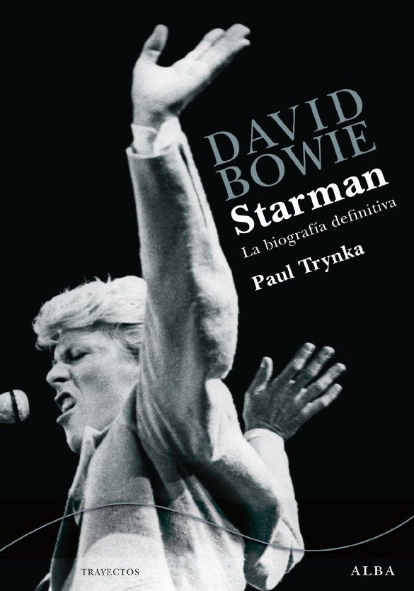 DAVID BOWIE. STARMAN. LA BIOGRAFÍA DEFINITIVA