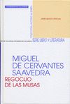 MIGUEL DE CERVANTES SAAVEDRA. REGOCIJO DE LAS MUSAS