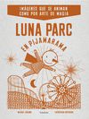 LUNA PARC EN PIJAMARAMA. IMÁGENES QUE SE ANIMAN COMO POR ARTE DE MAGIA