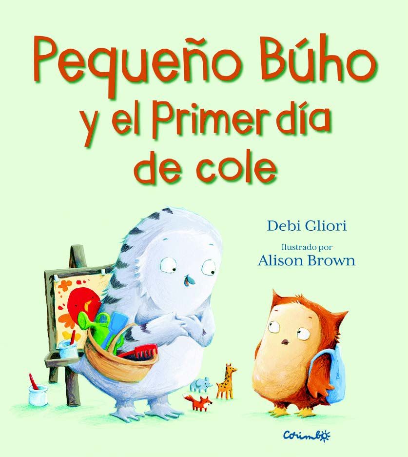 PEQUEÑO BÚHO Y EL PRIMER DÍA DE COLE. 