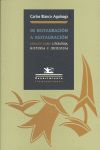 DE RESTAURACIÓN A RESTAURACIÓN. ENSAYOS SOBRE LITERATURA, HISTORIA E IDEOLOGÍA