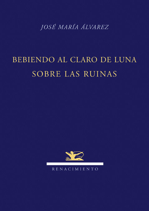 BEBIENDO AL CLARO DE LUNA SOBRE LAS RUINAS