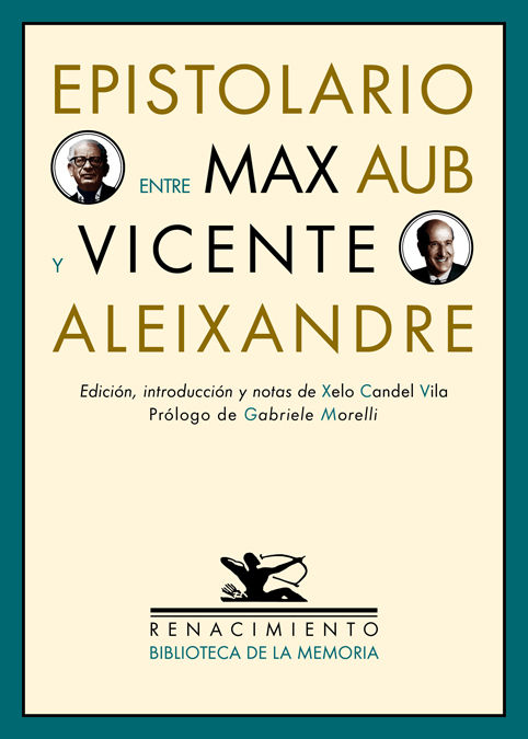 EPISTOLARIO ENTRE MAX AUB Y VICENTE ALEIXANDRE. 