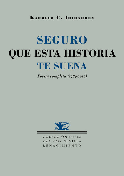 SEGURO QUE ESTA HISTORIA TE SUENA. POESÍA COMPLETA (1985-2012)