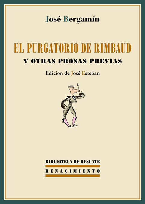EL PURGATORIO DE RIMBAUD Y OTRAS PROSAS PREVIAS. 
