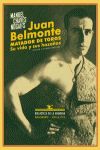 JUAN BELMONTE, MATADOR DE TOROS. SU VIDA Y SUS HAZAÑAS