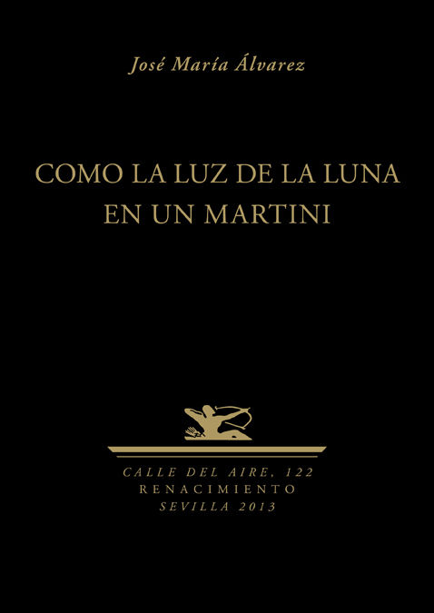 COMO LA LUZ DE LA LUNA EN UN MARTINI. 