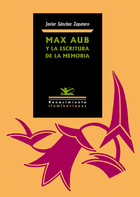 MAX AUB Y LA ESCRITURA DE LA MEMORIA. 