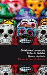MÉXICO EN LA OBRA DE ROBERTO BOLAÑO : MEMORIA Y TERRITORIO