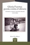 GLORIA FUERTES: POESÍA CONTRA EL SILENCIO. LITERATURA, CENSURA Y MERCA.