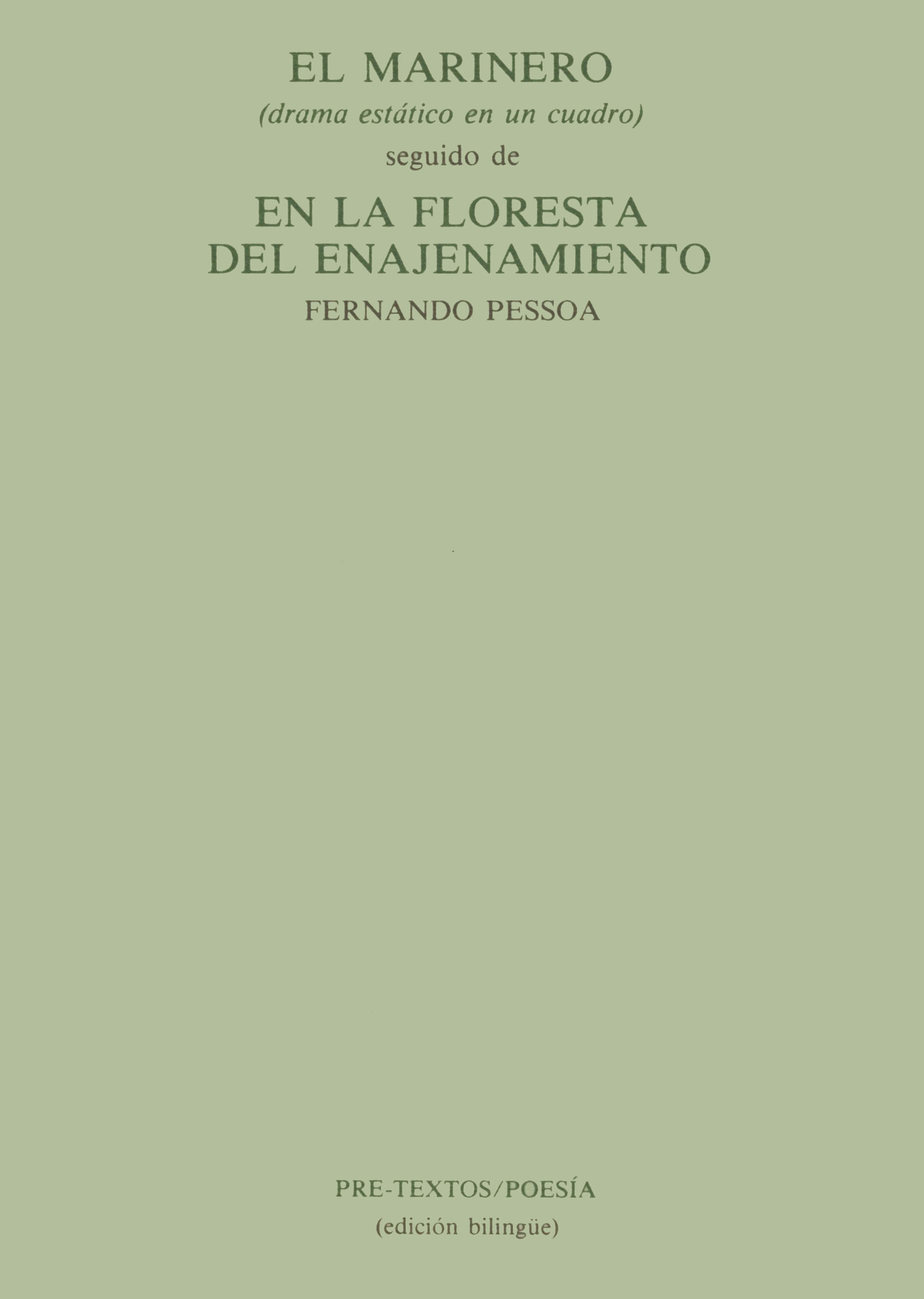 EL MARINERO (DRAMA ESTÁTICO EN UN CUADRO) SEGUIDO DE EN LA FLORESTA DEL ENAJENAM