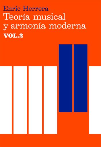 TEORÍA MUSICAL Y ARMONÍA MODERNA VOL. II. 