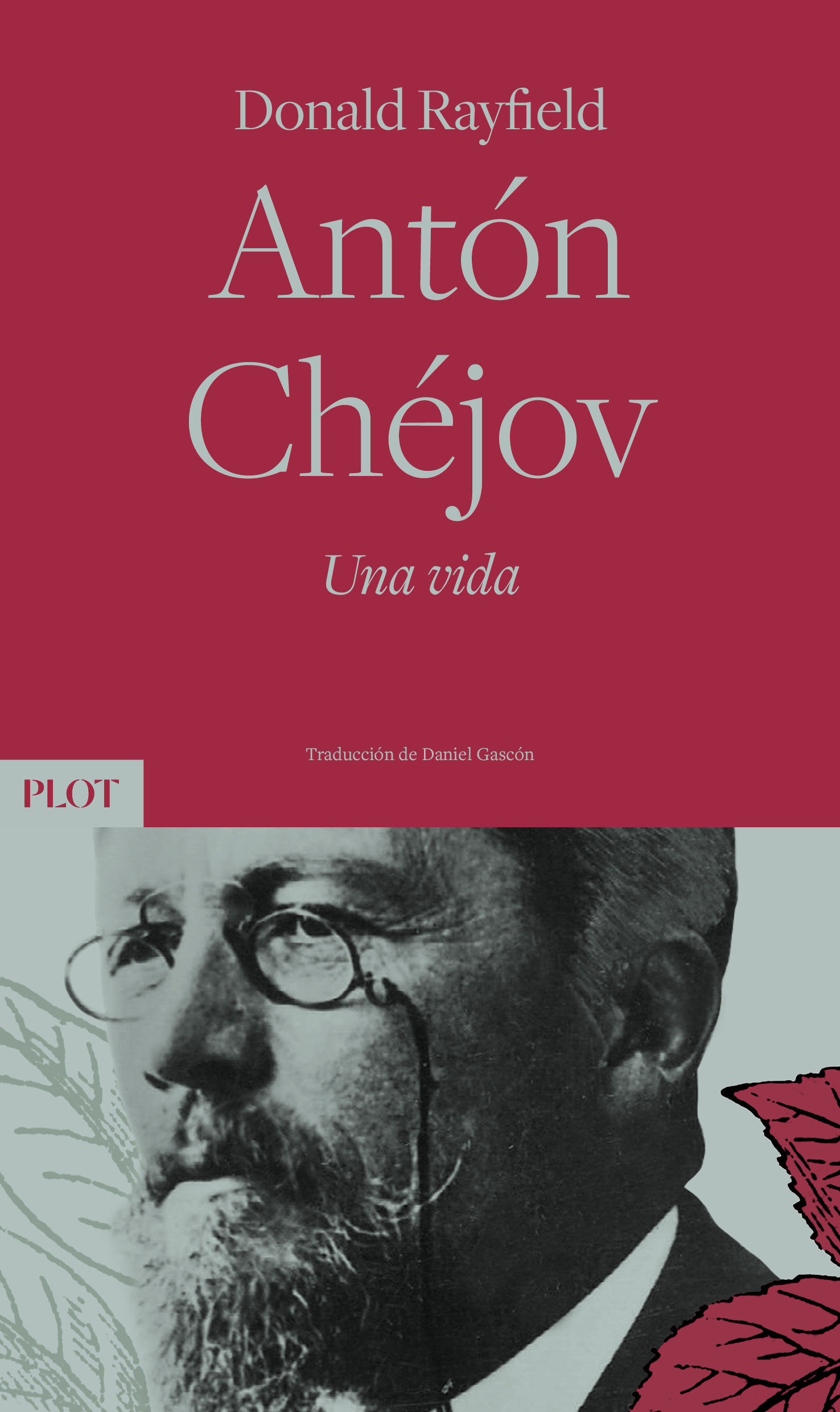 ANTÓN CHÉJOV. UNA VIDA. 