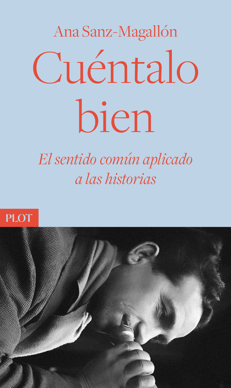 CUÉNTALO BIEN. EL SENTIDO COMÚN APLICADO A LAS HISTORIAS