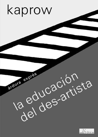 LA EDUCACIÓN DEL DES-ARTISTA, SEGUIDA DE DOCTOR MD. 