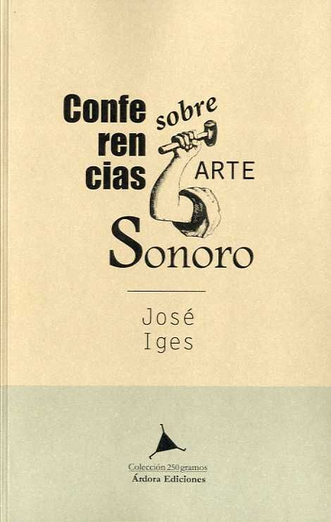 CONFERENCIAS SOBRE ARTE SONORO. 