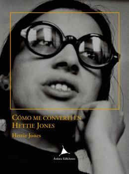 COMO ME CONVERTÍ EN HETTIE JONES. 