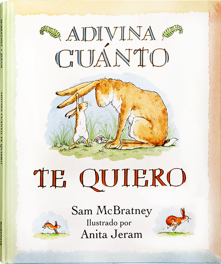 ADIVINA CUÁNTO TE QUIERO. ILUSTRADO POR ANITA JERAM