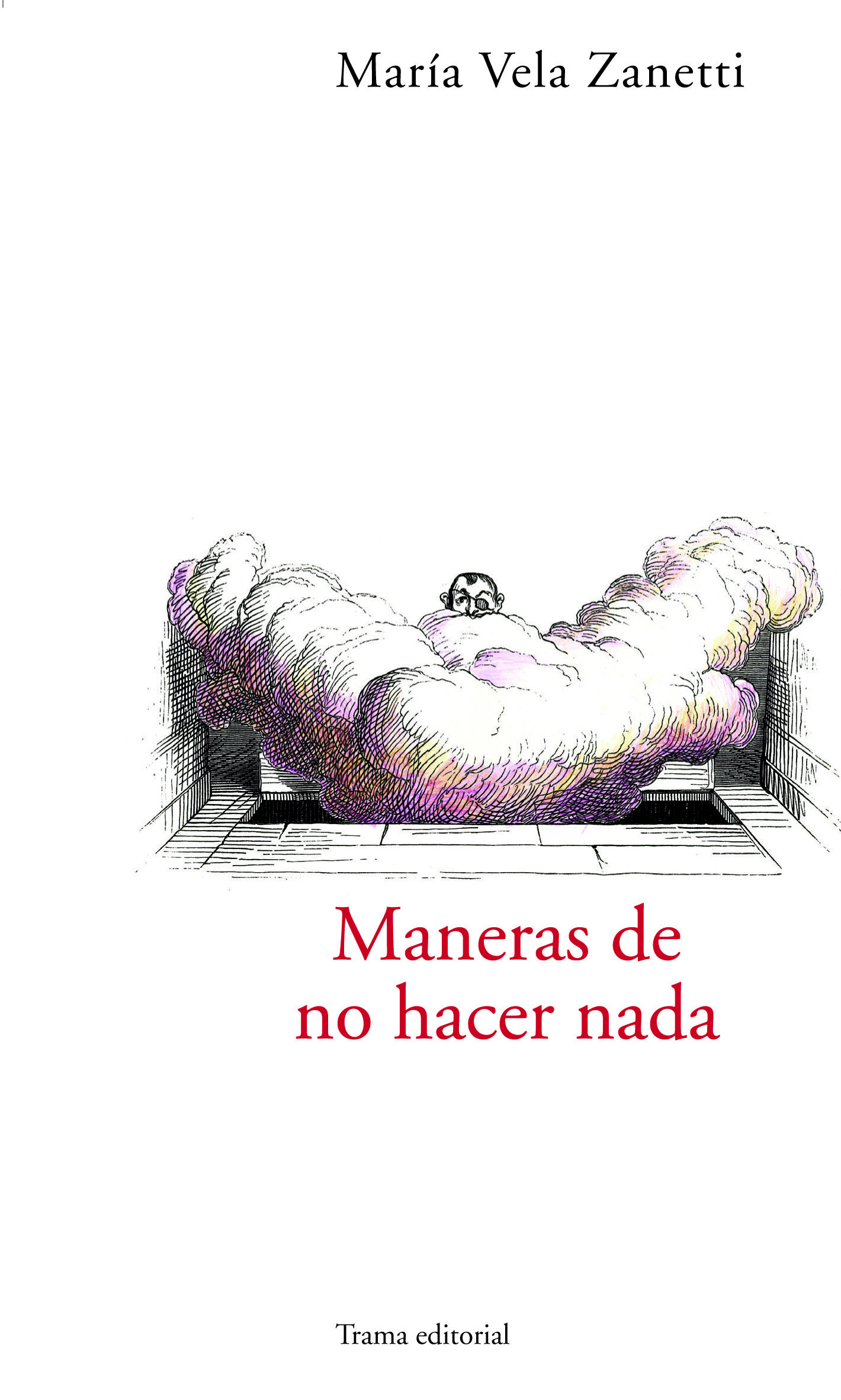 MANERAS DE NO HACER NADA. 