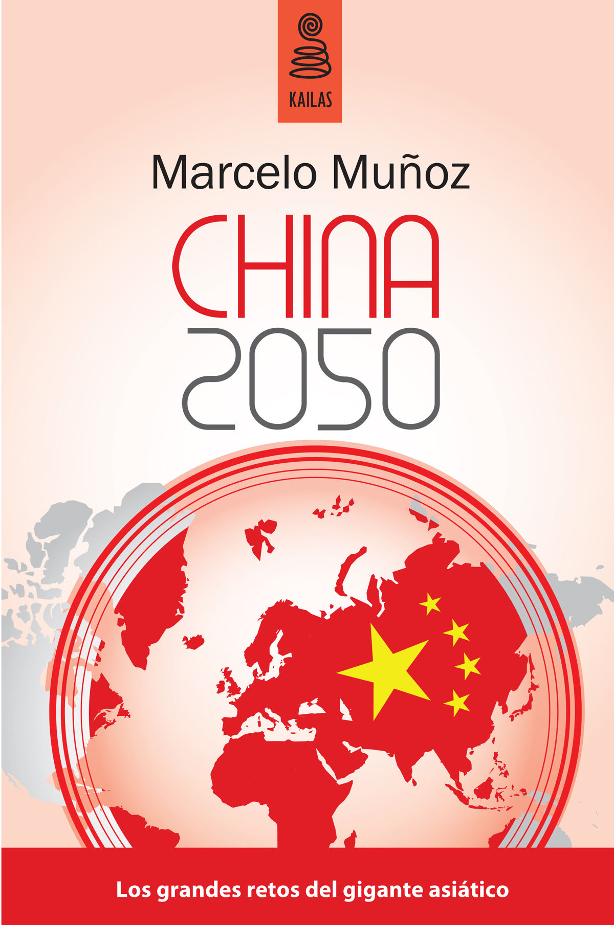 CHINA 2050. LOS GRANDES DESAFIOS DEL GIGANTE ASIÁTICO