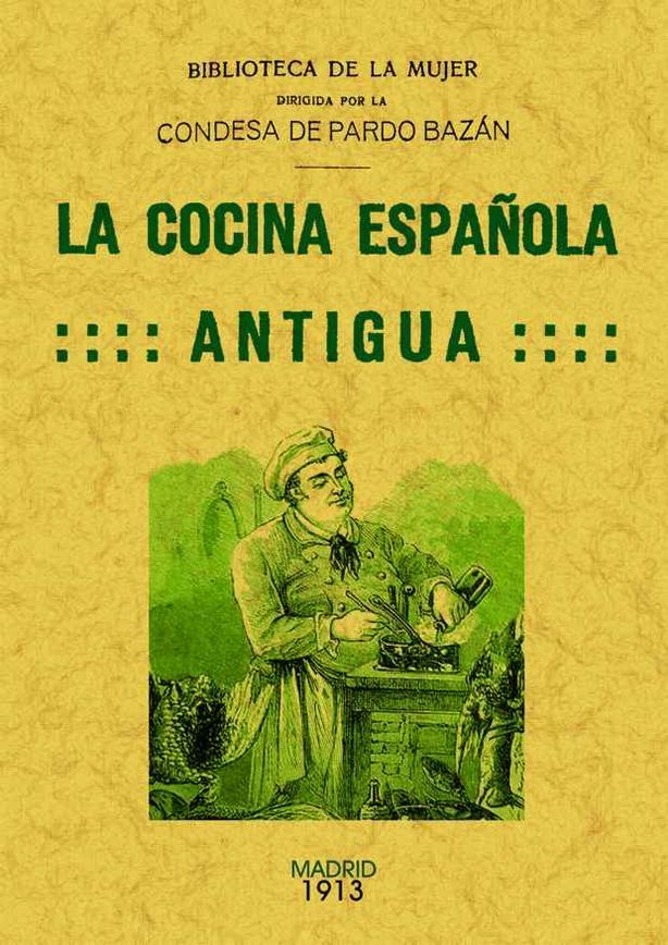 LA COCINA ESPAÑOLA ANTIGUA. 