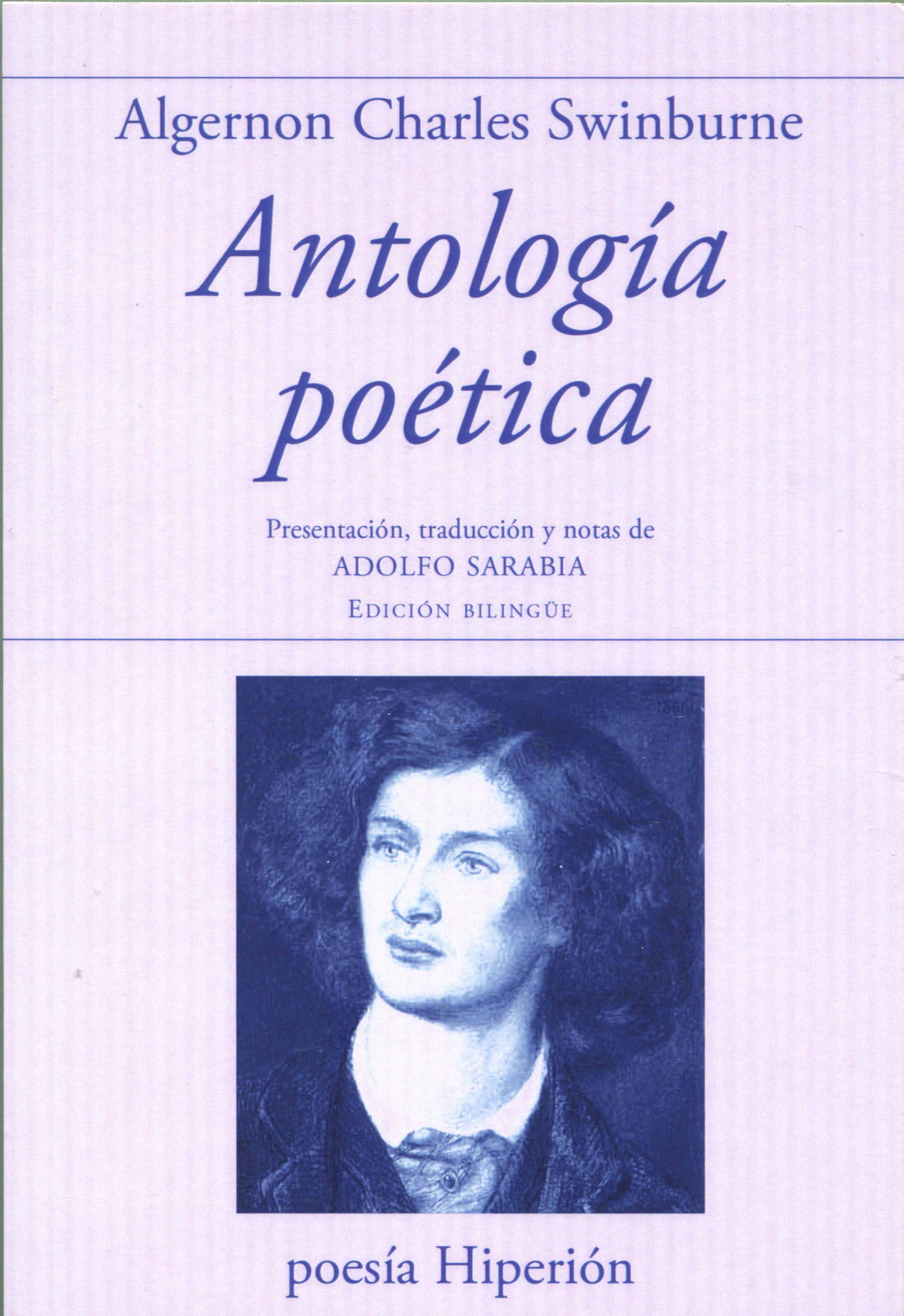 ANTOLOGÍA POÉTICA. PRESENTACIÓN, TRADUCCIÓN Y NOTAS DE ADOLFO SARABIA. EDICIÓN BILINGÜE