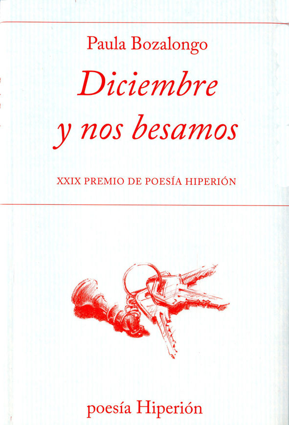 DICIEMBRE Y NOS BESAMOS. XXIX PREMIO DE POESÍA HIPERIÓN