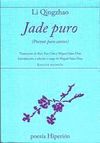 JADE PURO: POEMAS PARA CANTAR. 