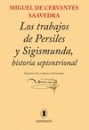 LOS TRABAJOS DE PERSILES Y SIGISMUNDA. HISTORIA SEPTENTRIONAL