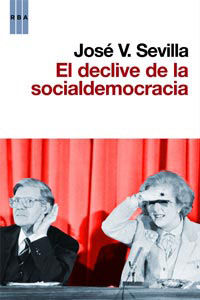 EL DECLIVE DE LA SOCIALDEMOCRACIA