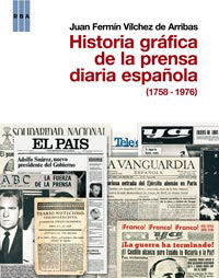 HISTORIA GRAFICA DE LA PRENSA DIARIA ESP. (1758 - 1976)