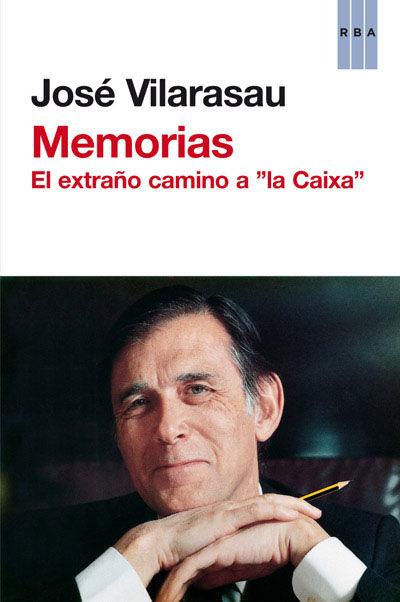 MEMORIAS. EL EXTRAÑO CAMINO A "LA CAIXA"