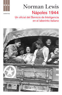 NÁPOLES 1944. UN OFICIAL DEL SERVICIO DE INTELIGENCIA EN EL LABERINTO ITALIANO
