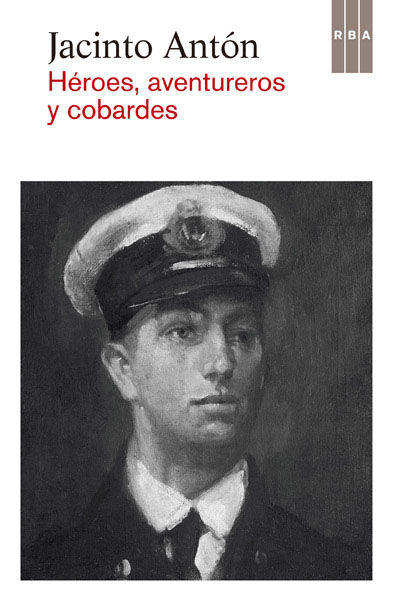 HÉROES, AVENTUREROS Y COBARDES. 