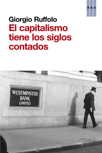 EL CAPITALISMO TIENE LOS SIGLOS CONTADOS