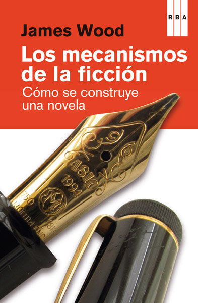 LOS MECANISMOS DE LA FICCIÓN. CÓMO SE CONSTRUYE UNA NOVELA