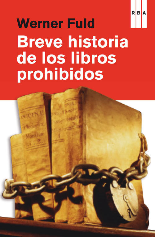 BREVE HISTORIA DE LOS LIBROS PROHIBIDOS. 