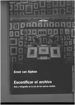 ESCENIFICAR EL ARCHIVO ARTE Y FOTOGRAFIA ERA NUEVOS MEDIOS