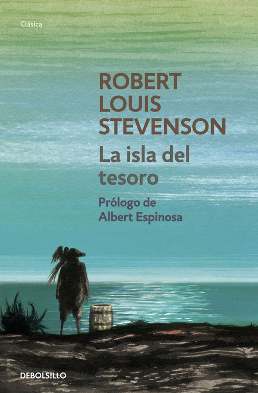 Tipos Infames: · LA ISLA DEL TESORO · STEVENSON, ROBERT LOUIS: DEBOLSILLO  -978-84-9032-460-8