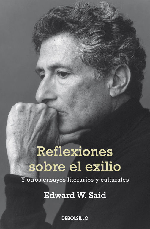 REFLEXIONES SOBRE EL EXILIO. Y OTROS ENSAYOS LITERARIOS Y CULTURALES