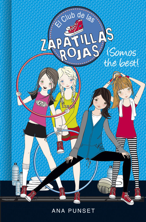 ¡SOMOS THE BEST! (SERIE EL CLUB DE LAS ZAPATILLAS ROJAS 4).