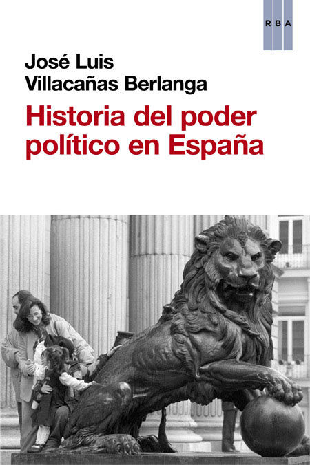 HISTORIA DEL PODER POLÍTICO EN ESPAÑA. 