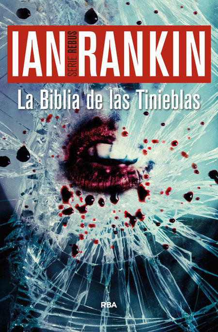 LA BIBLIA DE LAS TINIEBLAS. SERIE JOHN REBUS XIX